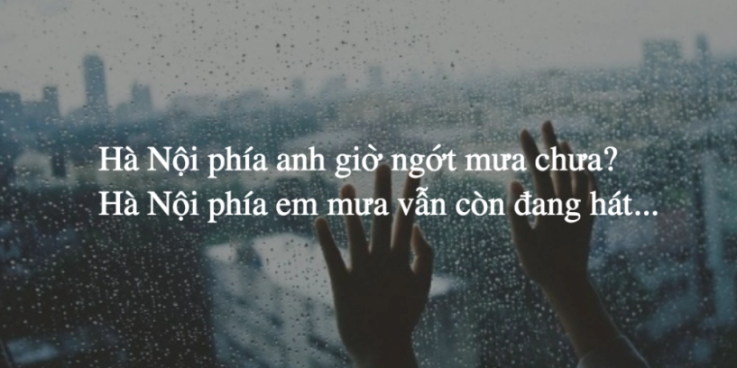 Hà nội phía anh giờ ngớt mưa chưa hà nội phía em mưa vẫn còn đang hát - 1