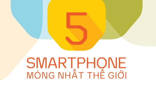 5 smartphone mỏng nhất của năm 2014 - 2