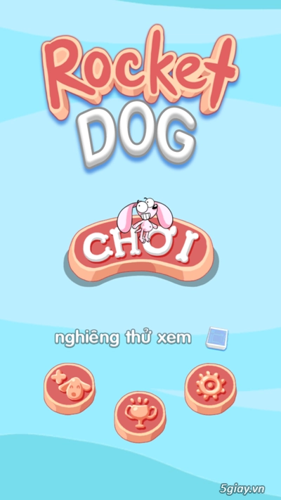 Cách chơi rocket dog game di động đầu tiên trên zalo - 3