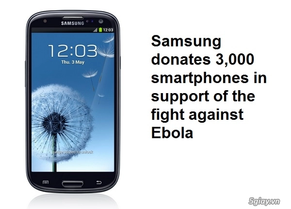 Samsung quyên góp 3000 smartphone galaxy giúp ngăn chặn dịch bệnh ebola - 1