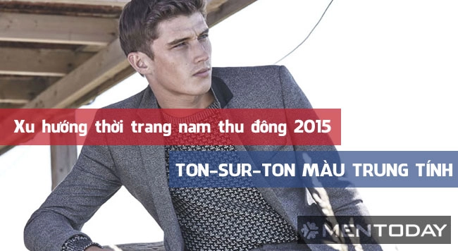 Xu hướng ton-sur-ton màu trung tính thu đông 2015 - 1