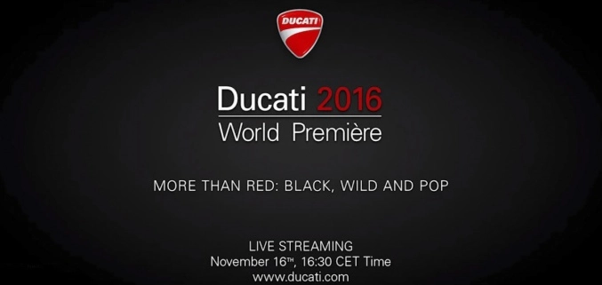 Ducati chuẩn bị ra mắt hàng loạt sản phẩm mới 2016 vào tối nay - 1