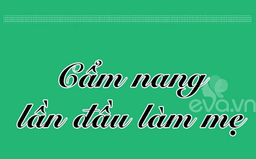 Cẩm nang không thể bỏ qua khi làm mẹ - 1