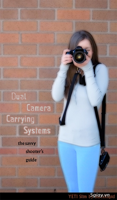 Savvy shooter hướng dẫn cách lựa chọn dây đeo máy ảnh đôi - 1