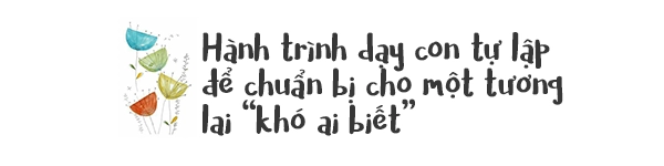 Chuyện người mẹ ung thư mỗi ngày âm thầm dạy con trai 4 tuổi tự nấu ăn suốt 3 năm - 6