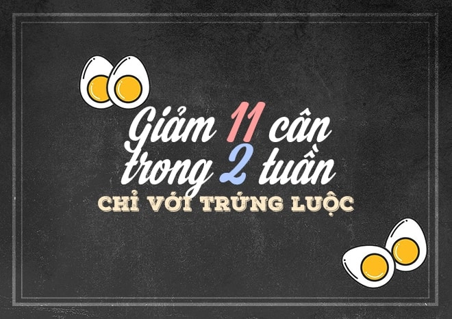 Thực đơn giảm cân nhanh trong 2 tuần từ trứng gà luộc - 1