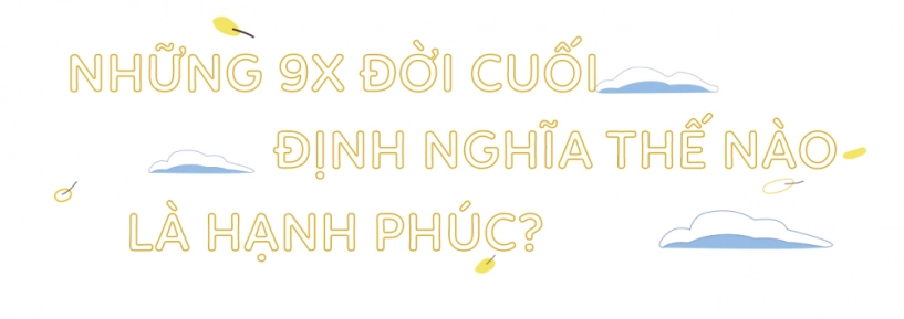 Hạnh phúc của một 9x - 8