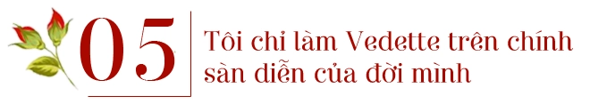 Hoa hậu kỳ duyên tôi chính là vedette trên sàn diễn cuộc đời của mình - 11