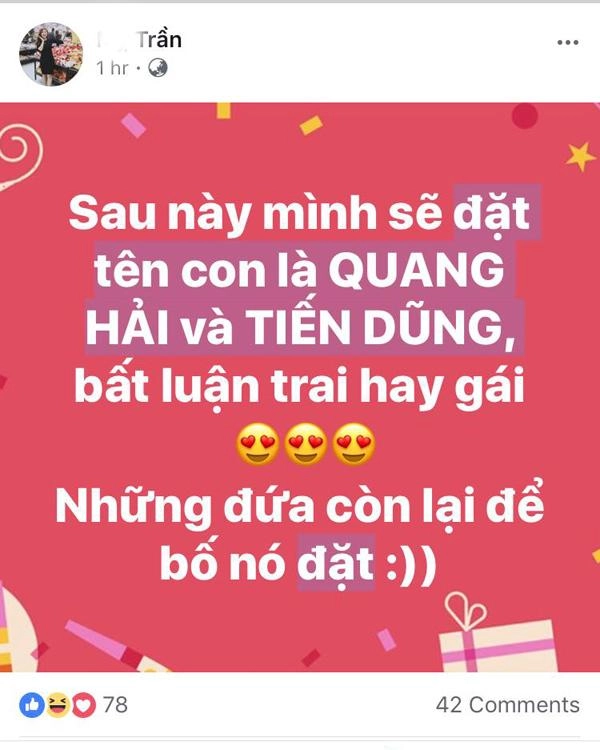 Đặt tên con là quang hải hay tiến dũng - câu hỏi hot nhất facebook lúc này - 4