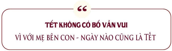 Tết của những bà mẹ đơn thân không còn chông chênh vì có con đã là quá đủ đầy - 5