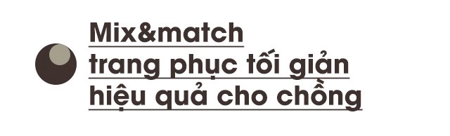 Các mẹ bỉm đình đám nói gì về việc xây dựng tủ đồ tối giản cho chồng - 8