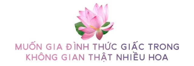 Nữ kế toán trưởng cắm hoa đẹp vạn người mê ngày nào cũng tràn ngập hoa trong nhà - 8