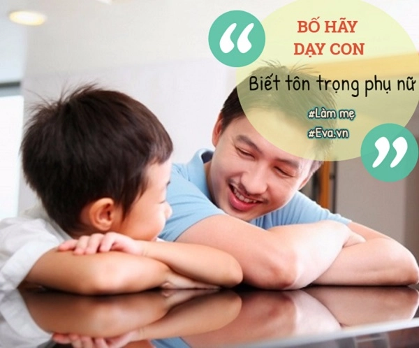 Dạy con trai mọi thứ nhưng chắc chắn nhiều ông bố quên những điều quan trọng này - 2