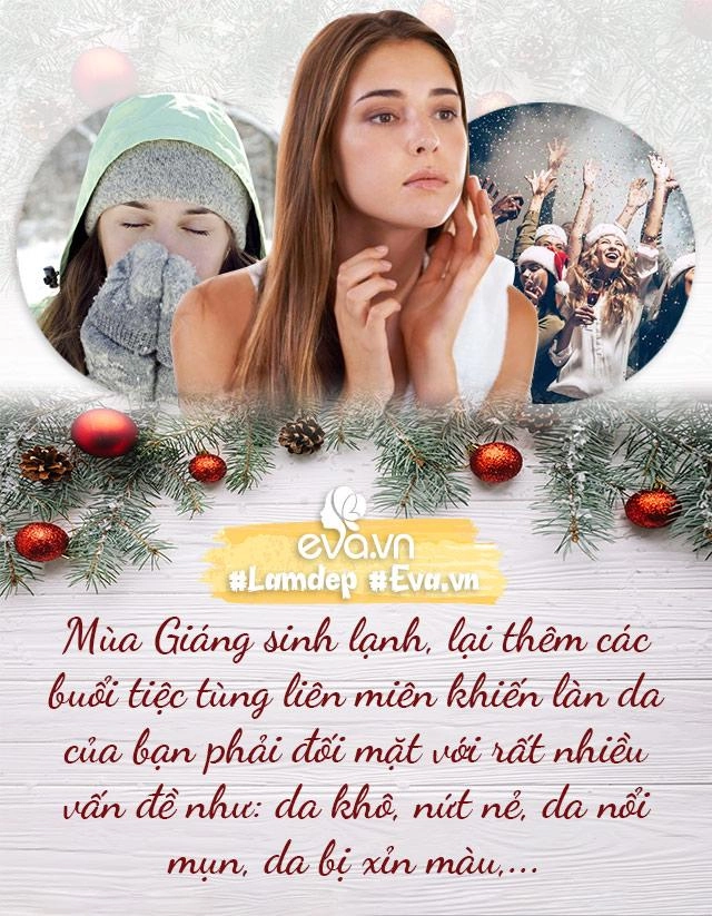 Giáng sinh vui mấy cũng không quên nhiệm vụ này nếu không làn da của bạn sẽ thê thảm lắm - 1