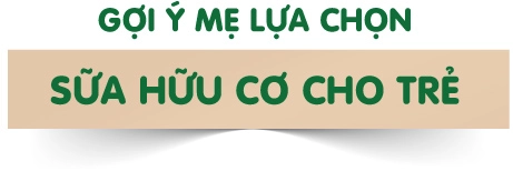 4 lợi ích đáng ngạc nhiên của sữa hữu cơ với sức khỏe của trẻ mẹ đã biết chưa - 6