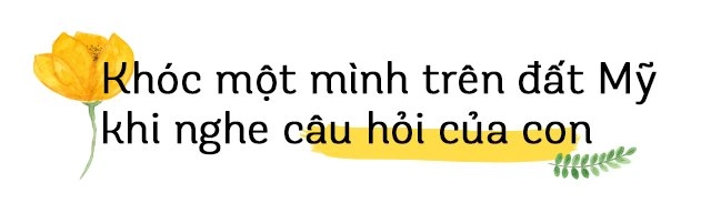 Để con ở nhà sang mỹ lập nghiệp siêu mẫu nóng bỏng khóc nức nở với câu hỏi của con - 3