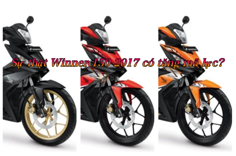 Sự thật winner 150 2017 có tăng mã lực - 1