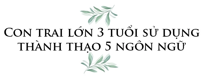 8x việt lấy chuyên gia hà lan con 3 tuổi nói thạo 5 ngôn ngữ mẹ vẫn bị chê vụng - 6