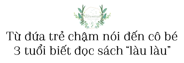 Thiên thần đồng nai 3 tuổi biết đọc sách mẹ đơn thân ngỡ ngàng không ai dậy - 4