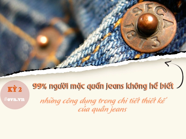 99 người mặc quần jeans không bao giờ biết công dụng của những báu vật này - 1