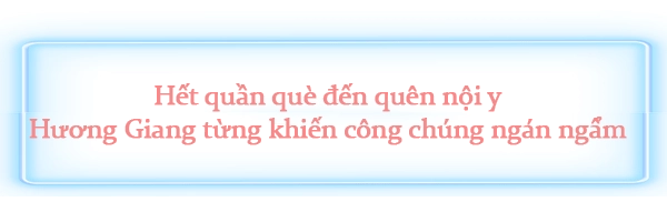 Hương giang thảm họa thời trang với quần què giờ đây là nữ hoàng hàng hiệu không ai sánh bằng - 1