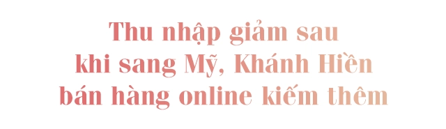 Lấy việt kiểu sang mỹ khánh hiền giờ khó khăn bán hàng online con trai giúp mẹ kiếm trăm triệu - 2