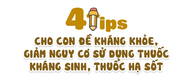 4 điều cần biết để đề kháng con luôn khỏe tạm biệt những đơn thuốc - 3