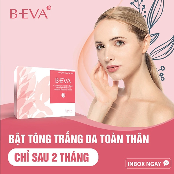 B-eva viên uống làm trắng da từ sâu bên trong được lòng chị em việt - 6