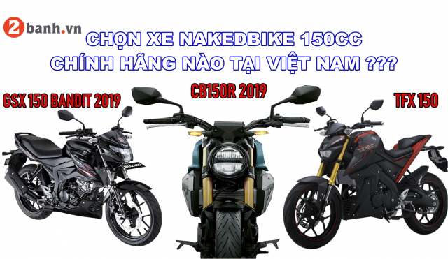 Chọn xe nakedbike 150cc chính hãng nào tại việt nam - 1
