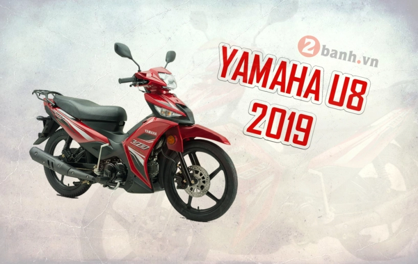 Yamaha u8 2019 ra mắt với thiết kế thể thao có giá bán 19 triệu đồng - 1