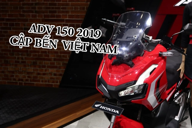 Honda adv 150 2019 được bán tại việt nam vào cuối tháng 8 - 1