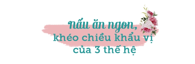 7x hà nội đảm đang chiều khẩu vị 3 thế hệ 2 con trai mê nấu ăn như mẹ - 3