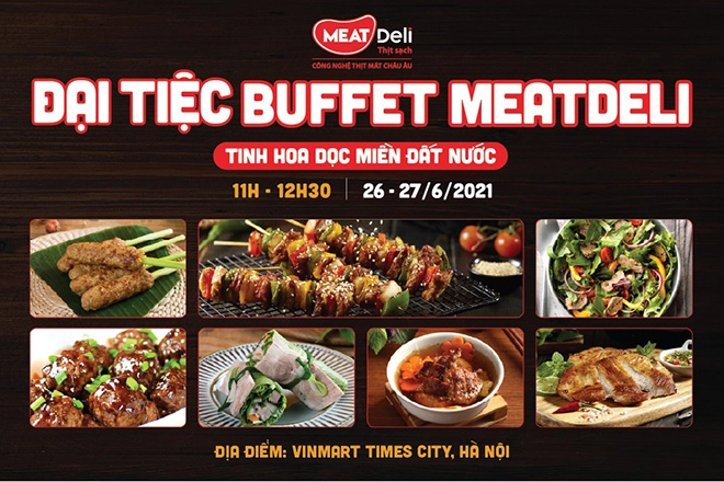 Meatdeli lần đầu tiên tổ chức đại tiệc buffet tinh hoa dọc miền đất nước - 1