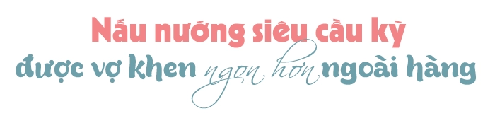 Quanh năm nấu ăn cho vợ trẻ tết này nhạc sĩ dương khắc linh lại muốn gác đũa nghỉ ngơi - 8