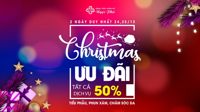 Đón giáng sinh với nhiều ưu đãi hấp dẫn tại bệnh viện thẩm mỹ ngọc phú - 1