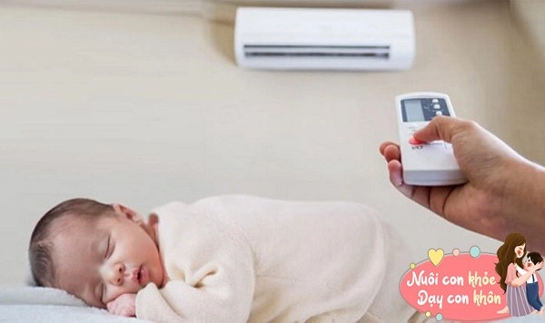 Nên mở điều hòa cho trẻ vào thời điểm nào là tốt nhất 5 mẹo chăm trẻ khỏe mạnh mùa nóng - 3