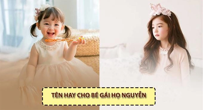 200 tên hay cho bé gái họ nguyễn độc đáo dễ thương và hợp mệnh - 2