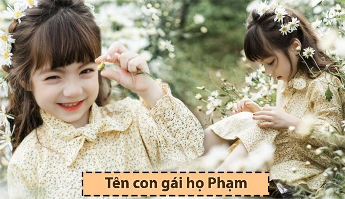 200 tên con gái họ phạm 2022 hay độc đáo dễ nhớ được yêu thích nhất - 3