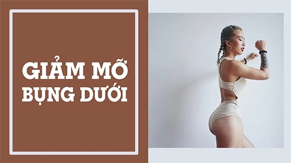 Cách giảm mỡ bụng dưới an toàn hiệu quả để bạn có vòng eo con kiến - 1