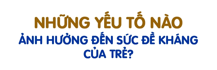 chìa khoá xây dựng sức đề kháng cho trẻ phát triển toàn diện và lời khuyên từ bác sĩ - 5