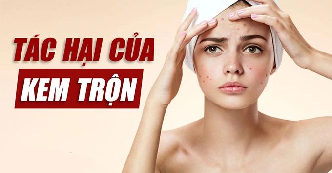 Kem trộn là gì những tác hại và cách nhận biết kem trộn trắng da - 4