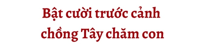 Lấy chàng tây nghèo khi chưa 20 nữ sinh vất vả kiếm tiền nuôi con khi ngực căng sữa - 5