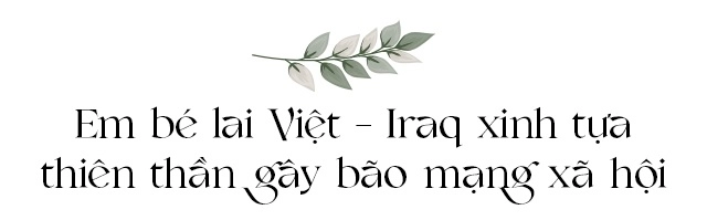 Lấy chồng iraq cô gái cà mau hạnh phúc đẻ hai con bé nào cũng đẹp như tượng - 8