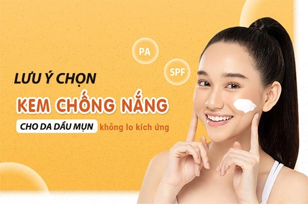 Top 15 kem chống nắng cho da dầu mụn và nhạy cảm tốt nhất hiện nay - 1