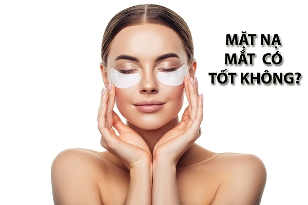 Top 10 mặt nạ mắt giúp trị thâm và giảm nhăn an toàn hiệu quả nhất - 1