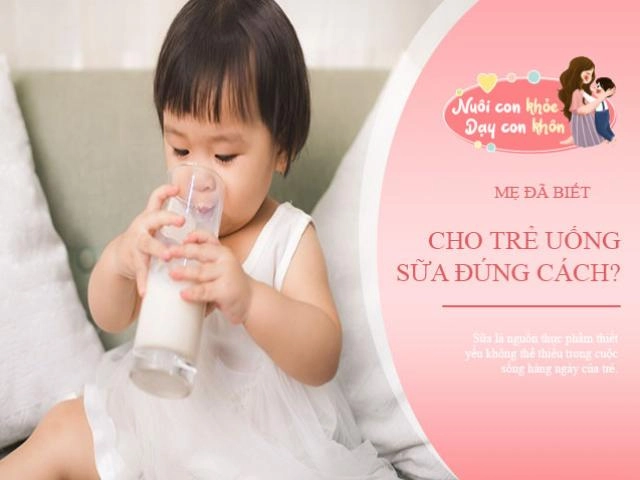 Trẻ mấy tháng uống được sữa tươi và những lưu ý mẹ cần biết - 4