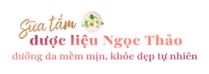 Điều gì đặc biệt khiến sữa tắm dược liệu ngọc thảo trở thành must have item của á hậu trương mỹ nhân - 4