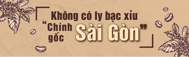 Bạc xỉu chút đắng chút ngọt đầy một sài gòn trong ly - 1
