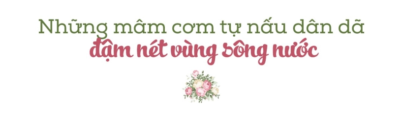 Nghe gen z kể chuyện người miền tây thích ăn cơm với hoa quả khoe những bữa cơm giản dị vùng sông nước - 11