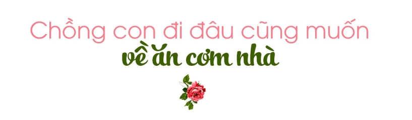 Mẹ đảm sài gòn ngày vào bếp nấu ăn 3 bữa chồng con đi đâu cũng chỉ muốn về nhà thưởng thức - 6